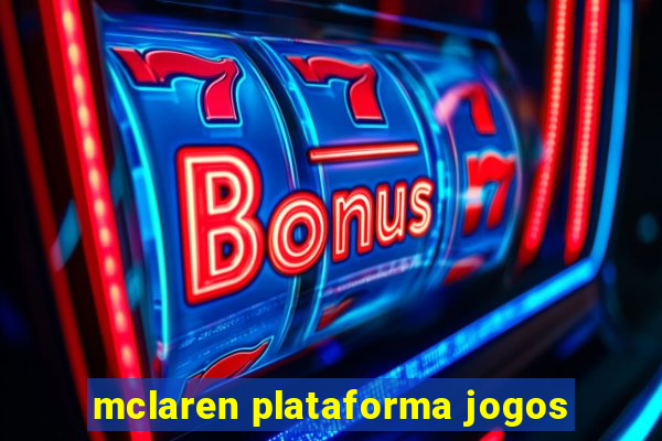 mclaren plataforma jogos